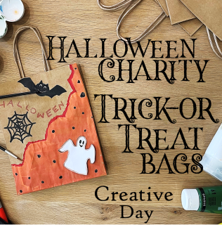 Creative Day – Trick-or-Treat bags for Charity