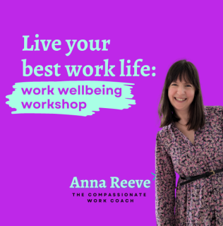 Live Your Best Work Life: Work Wellbeing Workshop