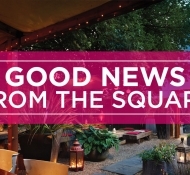 Good News from The Square!