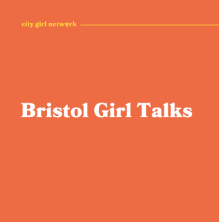 Bristol Girl Talks